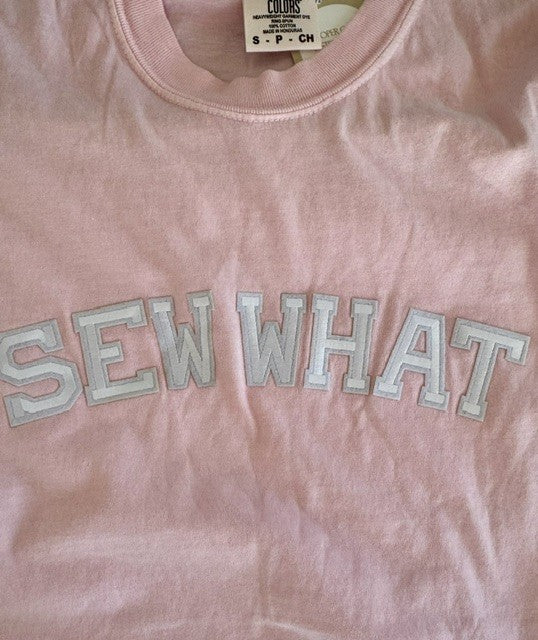 "SEW WHAT" T-Shirt