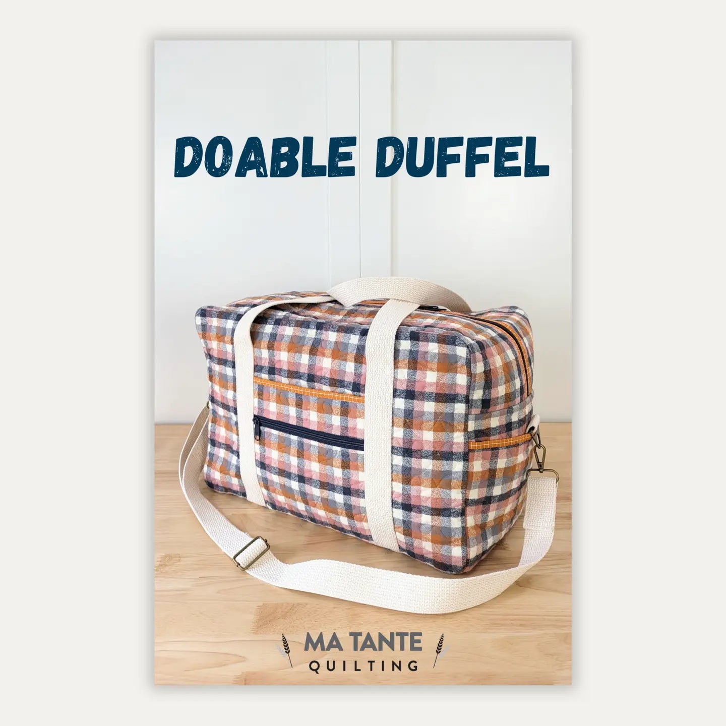 Doable Duffel (Paper Pattern) -  Ma Tante Quilting