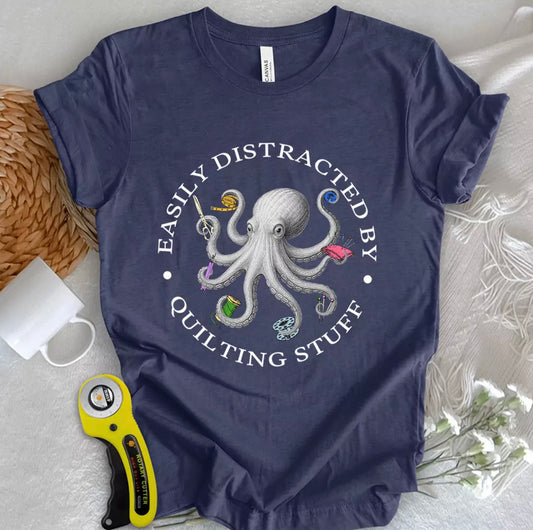 Easily Distracted by Quilting Stuff T-Shirt